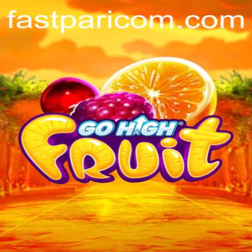 Exploring GoHighFruit: The Ultimate Adrenaline-Packed Adventure With FastPari